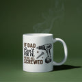 Father's Day - If dad can't fix it... - 11oz Mug